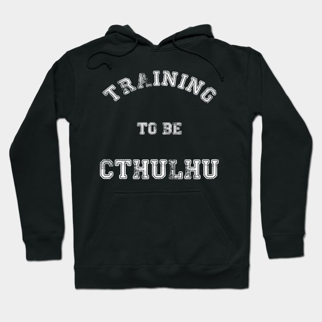 Training to be... Cthulhu Hoodie by LordDanix